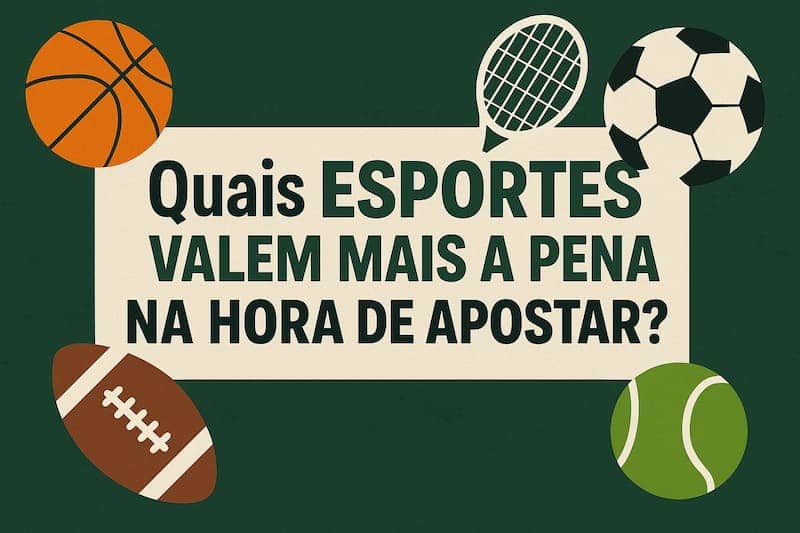 “Quais esportes valem mais a pena na hora de apostar?” com ilustrações de bolas esportivas.