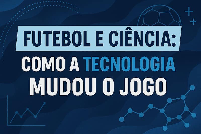 Texto “Futebol e ciência: como a tecnologia mudou o jogo” com elementos gráficos de dados e conexões.