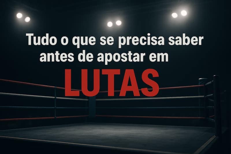 Ringue de luta iluminado com texto sobre o que saber antes de apostar em lutas.
