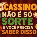 Cassino não é só sorte, é preciso estratégia e conhecimento