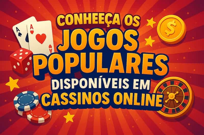 jogos populares em cassinos online com cartas, fichas e roleta