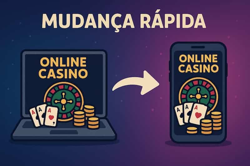 Transição dos cassinos online do computador para o celular