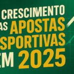 o crescimento das apostas esportivas